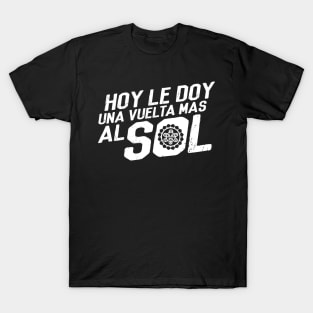 Una Vuelta Mas Al Sol T-Shirt